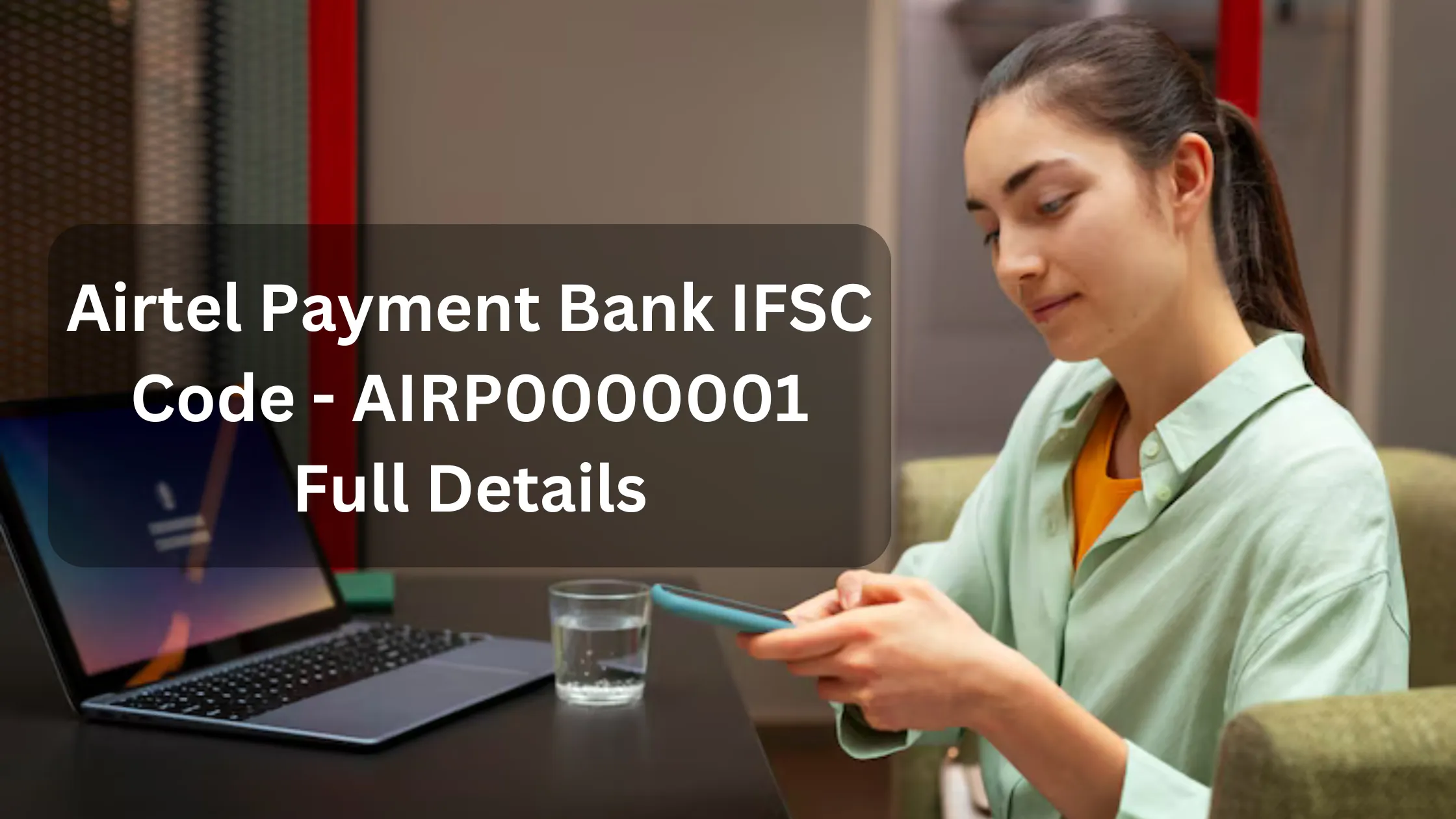 Airtel Payment Bank IFSC Code And Full Details 